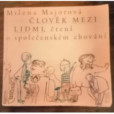 Milena Majorová - Člověk mezi lidmi